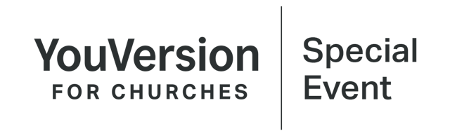 YouVersion for Churches | Special Event YouVersion for Churches | Special Event